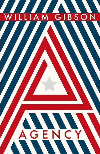William Gibson, BA, William Gibson: Agency (2020, Penguin Books, Limited)