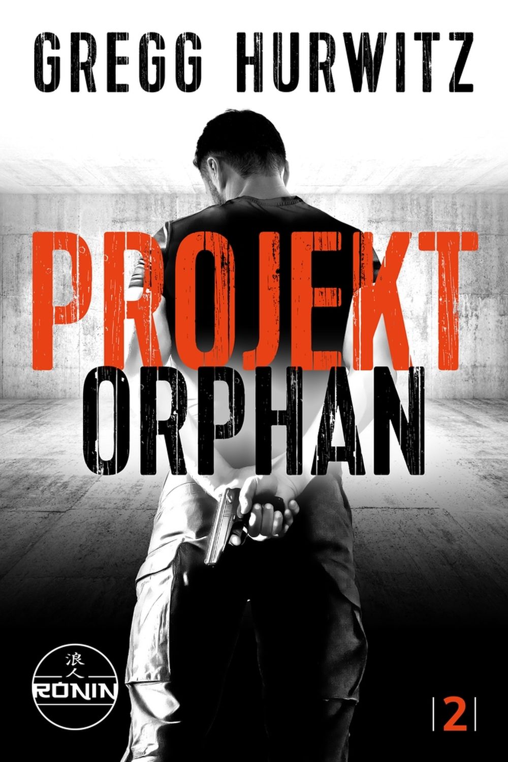 Gregg Andrew Hurwitz: Projekt Orphan (EBook, Deutsch language)