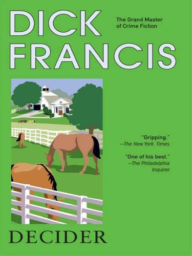 Francis, Dick.: Decider (EBook, 2009, Penguin USA, Inc.)