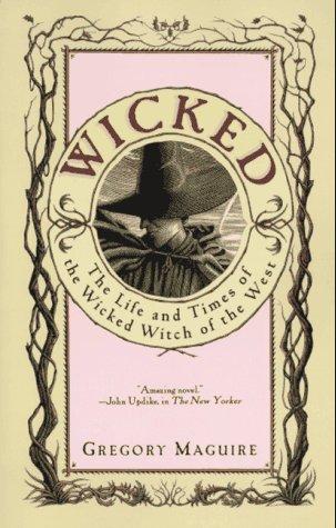 Gregory Maguire: Wicked (1996, ReganBooks)