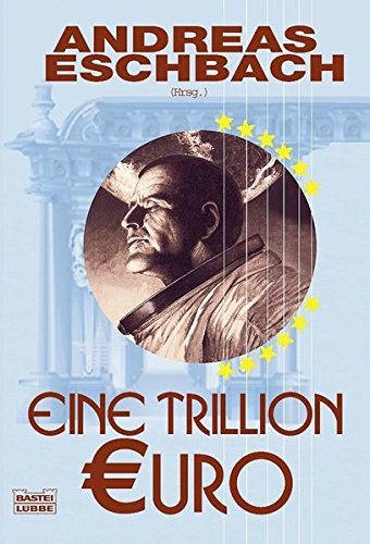 Eine Trillion Euro: Eine Trillion Euro (2004, Luebbe Verlagsgruppe)