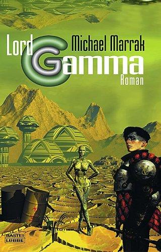 Michael Marrak: Lord Gamma. (Paperback, German language, 2002, Lübbe)