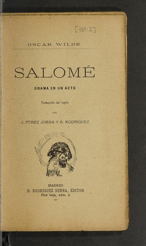 Oscar Wilde: Salomé (Spanish language, 1900, B. Rodríguez Serra)