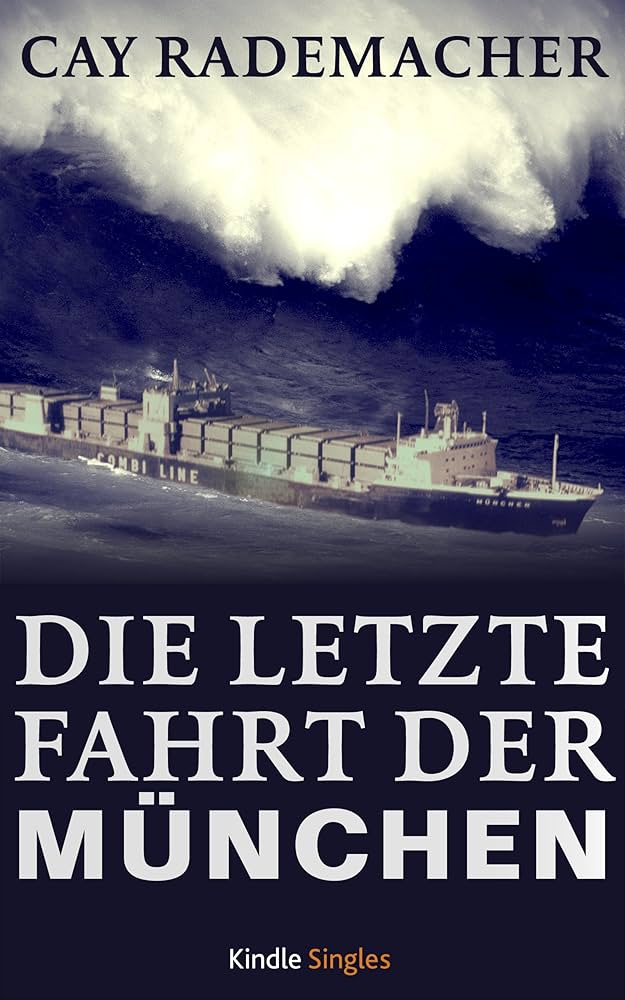 Cay Rademacher: Die letzte Fahrt der München (EBook, Deutsch language)