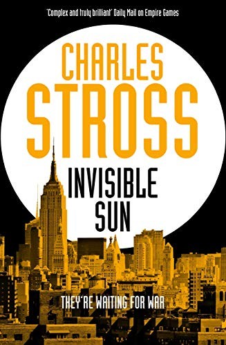 Charles Stross: Invisible Sun : Empire Games (Paperback, Tor)