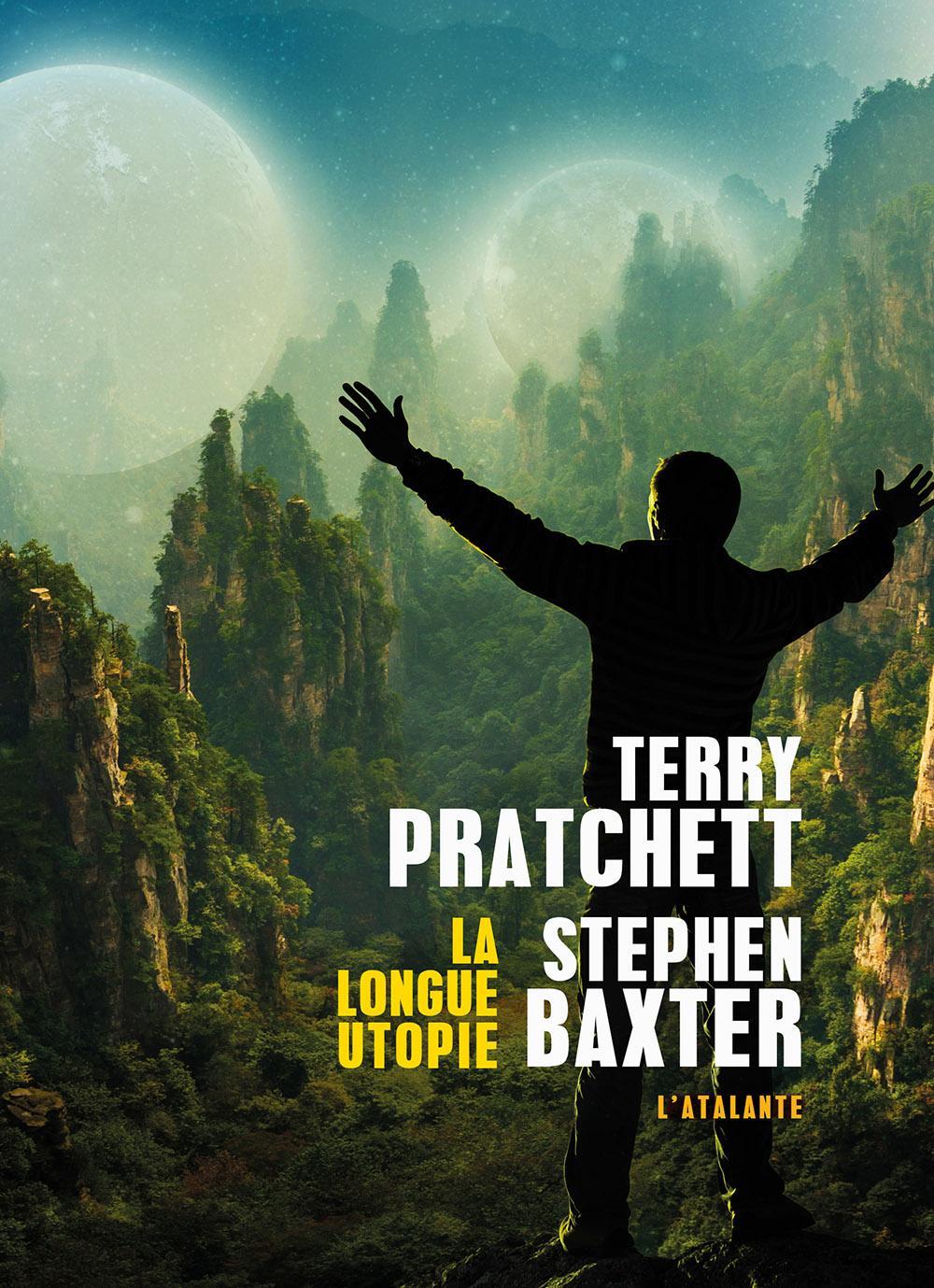 Terry Pratchett, Stephen Baxter: La Longue Utopie (French language, 2016, L'Atalante)