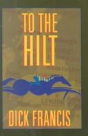 Francis, Dick.: To the hilt (1996, Thorndike Press)