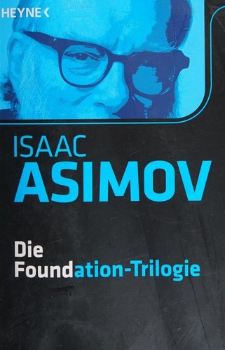 Isaac Asimov, Kemal Baran Özbek: Die Foundation-Trilogie (Foundation, #1-3) (German language, 2000)