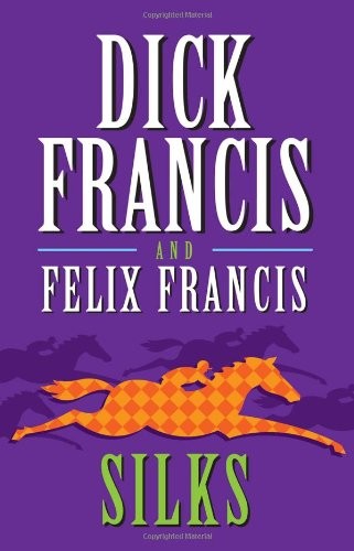 Dick Francis: Silks (2008, Thorndike Press)