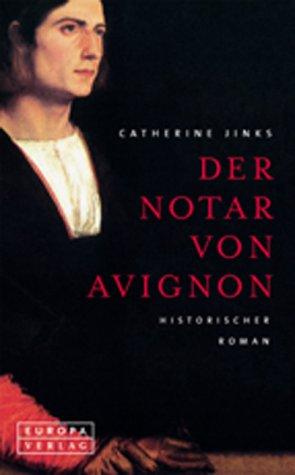 Catherine Jinks: Der Notar von Avignon (Hardcover, german language, 2003, Europa, Hamburg)