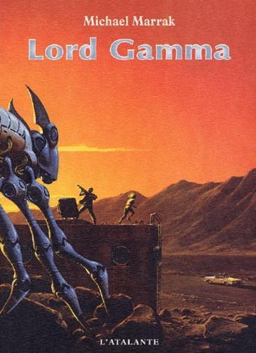 Michael Marrak: Lord Gamma (French language, 2003, L'Atalante)