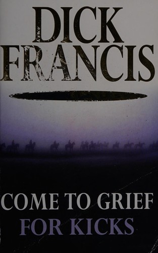 Francis, Dick.: Come to grief (2006, Pan)