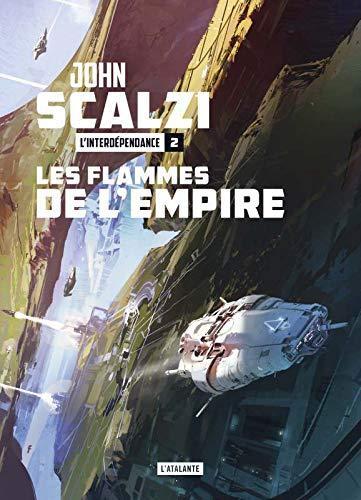 John Scalzi: Les Flammes de l'empire (French language, 2020, L'Atalante)