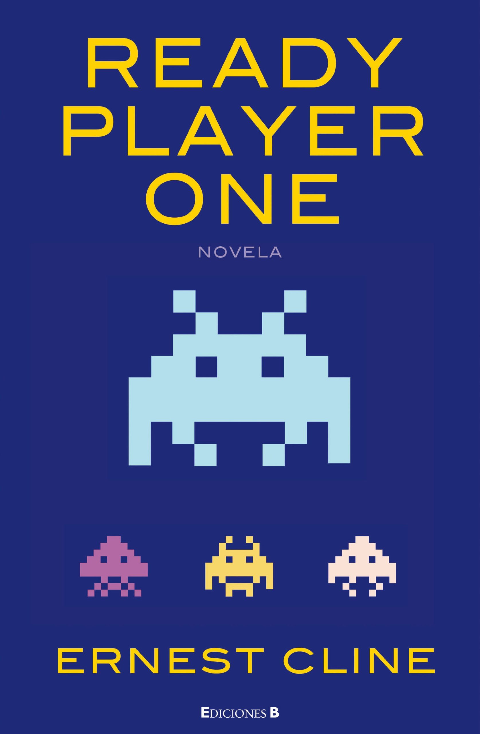 Ernest Cline, Juanjo Estrella: Ready Player One (Paperback, Spanish language, 2011, Ediciones B)