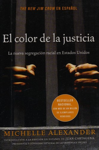 Michelle Alexander: El color de la justicia (Spanish language, 2017, The New Press)