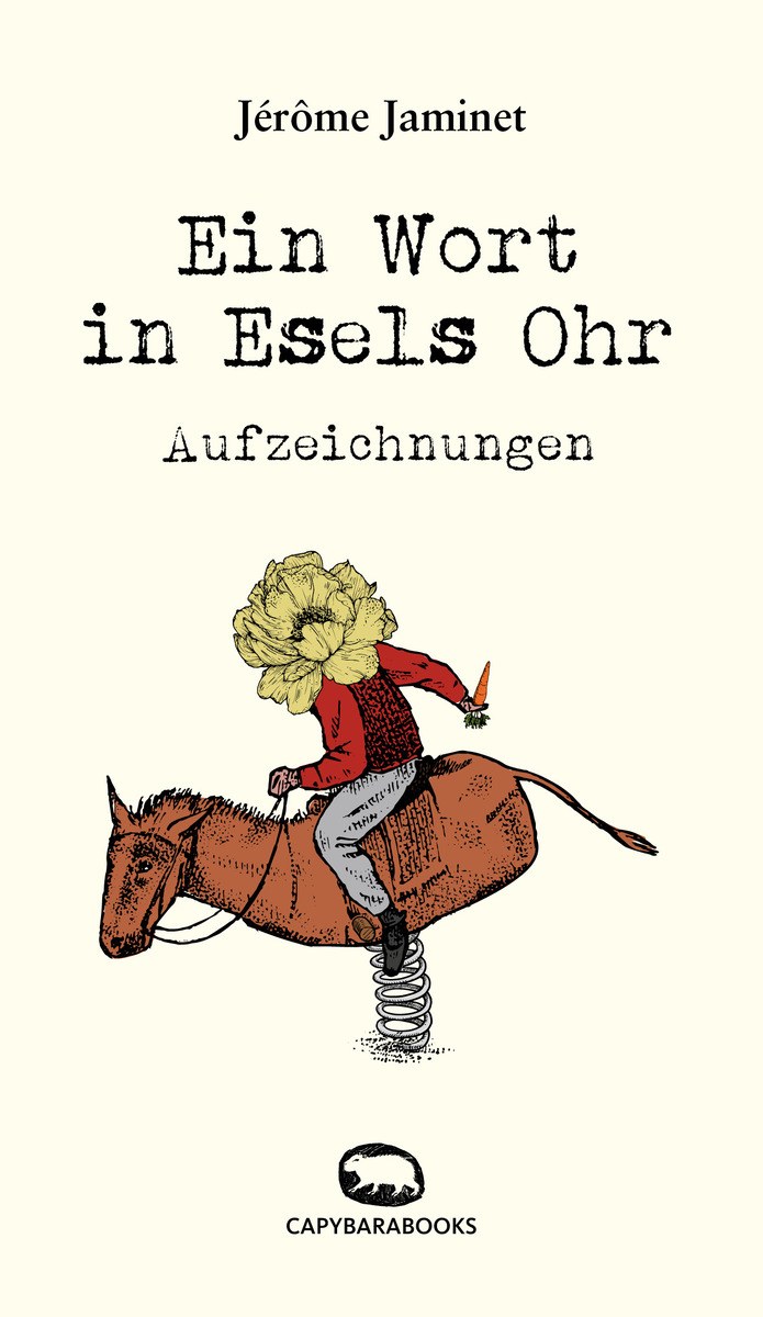 Jérôme Jaminet: Ein Wort in Esels Ohr (Paperback, German language, Capybarabooks)