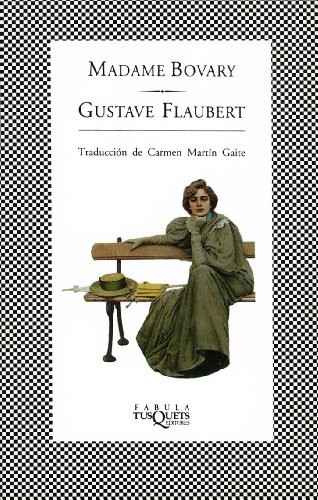 Flaubert Gustave, Carmen Martín Gaite: Madame Bovary / Madam Bovary (Fabula) (Paperback, Spanish language, Tusquets)