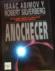 Isaac Asimov, Robert Silverberg (non valido): AnochecerLibros (Spanish language, 1993, Plaza & Janes)