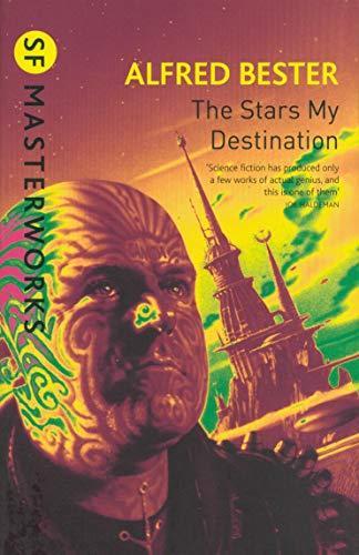 Alfred Bester: The Stars My Destination (Paperback, 2010, Gollancz)