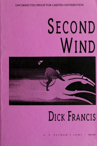 Dick Francis: Second wind (1999, G.P. Putnam's Sons, Putnam Adult)