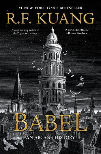 Rebecca F. Kuang: Babel (Hardcover, 2022, Harper Voyager)