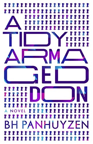 B. H. Panhuyzen: Tidy Armageddon (2023, ECW Press)