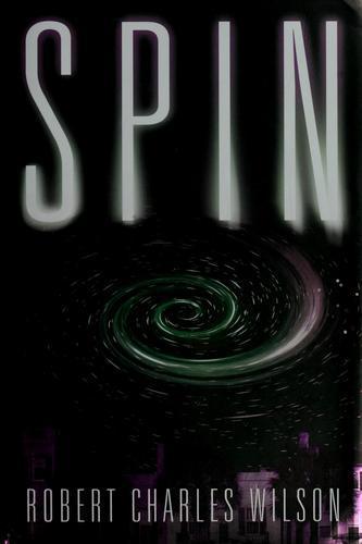 Robert Charles Wilson: Spin (2005)