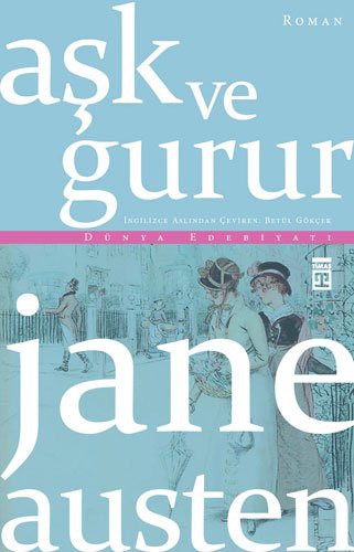 Jane Austen: Ask ve Gurur (Paperback, 2014, Tima Yaynlar, Timas Yayinlari)