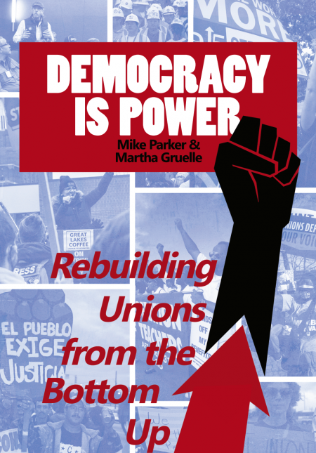 Mike Parker, Martha Gruelle: Democracy is power (Paperback, 1999, Labor Education and Research Project)