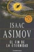 Isaac Asimov: El Fin De La Eternidad (Paperback, Spanish language, Debolsillo)