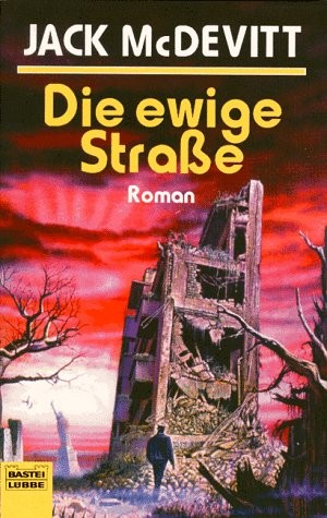 Jack McDevitt, Axel Merz: Die ewige Straße (Paperback, German language, 1998, Bastei-Verlag Gustav H. Lübbe GmbH & Co.)
