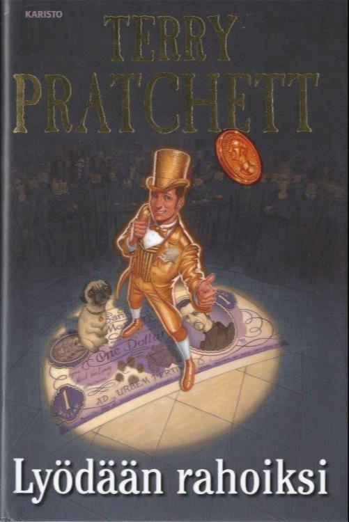 Terry Pratchett, Gabriel Dols Gallardo;: Lyödään rahoiksi (Finnish language, 2013, Karisto)