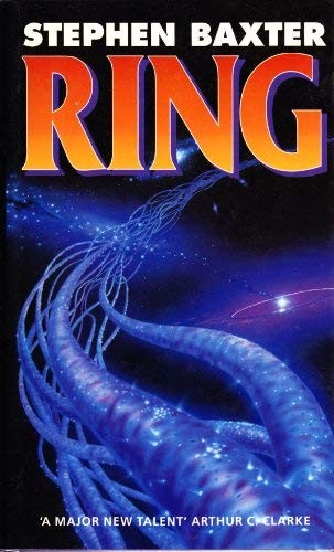 Stephen Baxter: Ring (Harper Collins)