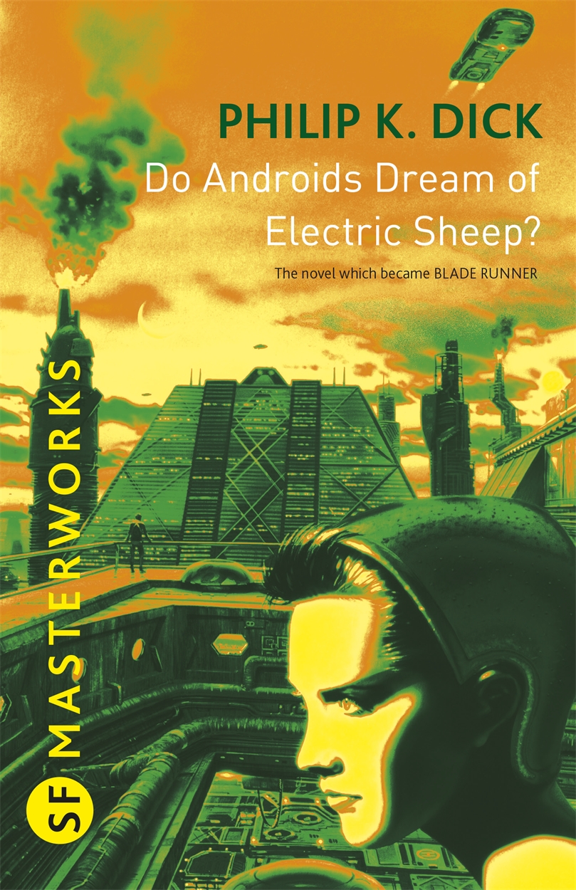 Philip K. Dick: Do Androids Dream of Electric Sheep? (EBook, 2010, Gollancz)