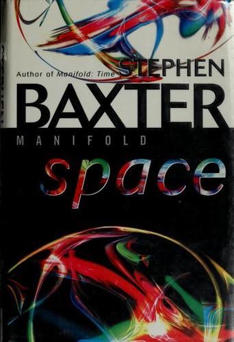 Stephen Baxter: Manifold: Space (2001)