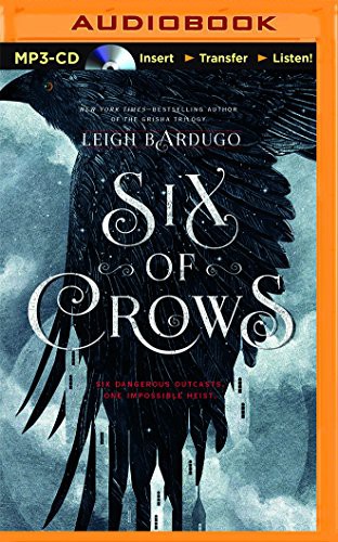 Leigh Bardugo, Lauren Fortgang, Elizabeth Evans, David LeDoux, Jay Snyder, Brandon Rubin, Clark, Roger, Tristan Morris: Six of Crows (AudiobookFormat, 2015, Audible Studios on Brilliance Audio)