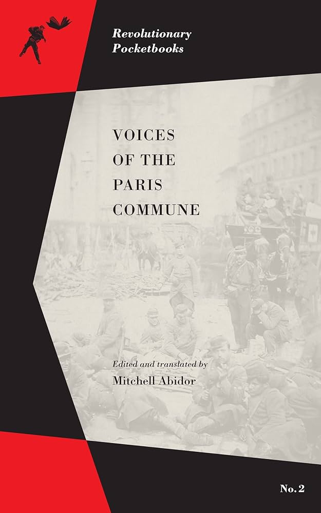 Mitchell Abidor: Voices of the Paris Commune (2015, PM Press)