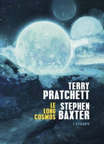 Terry Pratchett, Stephen Baxter: Le Long Cosmos (French language, 2017, L'Atalante)