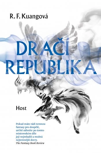 Rebecca F. Kuang: Dračí republika (Paperback, Czech language, 2023, Host)