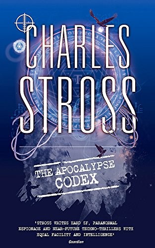 Charles Stross: The Apocalypse Codex: Book 4 in The Laundry Files (Little, Brown Book Group)