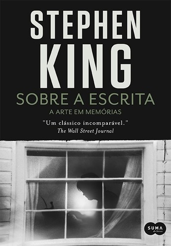 Stephen King: Sobre a escrita (Paperback, Portuguese language, 2015, Suma de Letras)