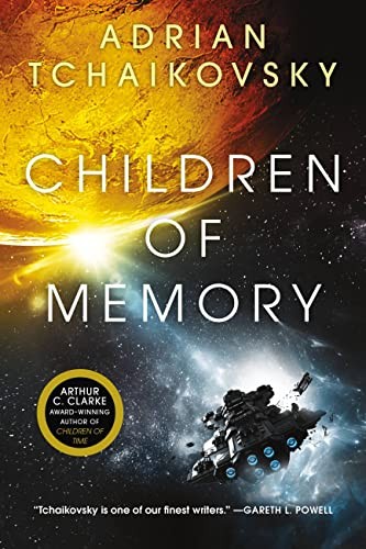 Adrian Tchaikovsky: Children of Memory (2023, Pan Macmillan)