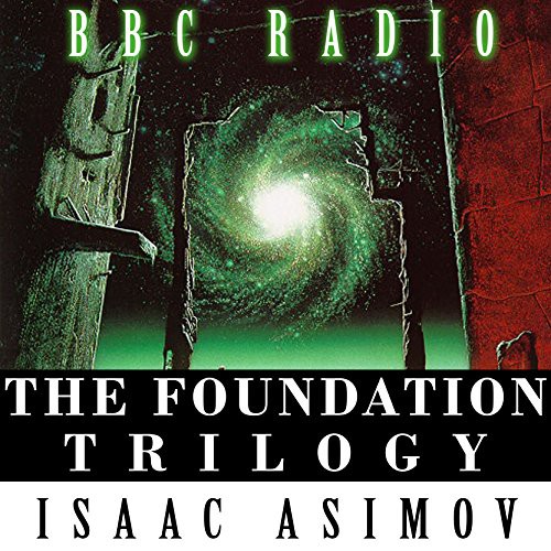 Isaac Asimov: The Foundation Trilogy (AudiobookFormat, Snowball Publishing)