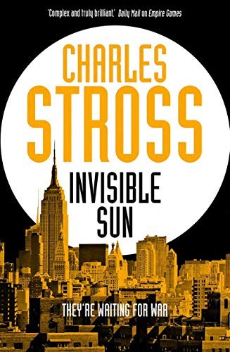 Charles Stross: Invisible Sun (Hardcover, Tor Books)