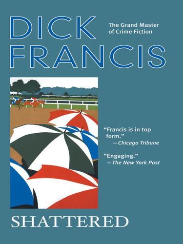 Francis, Dick.: Shattered (EBook, 2009, Penguin USA, Inc.)