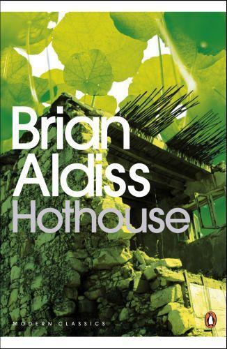 Brian Aldiss: Hothouse