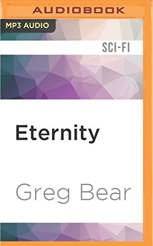 Stefan Rudnicki, Greg Bear: Eternity (AudiobookFormat, Audible Studios on Brilliance Audio, Audible Studios on Brilliance)