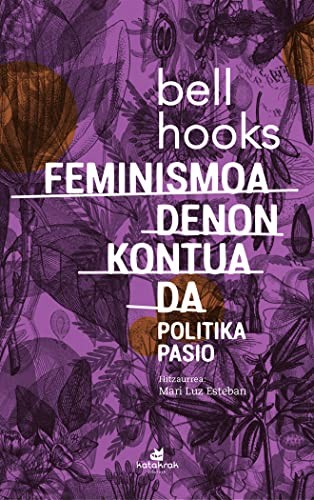 Amaia Apalauza Ollo, bell hooks: Feminismoa denon kontua da (Paperback, 2018, Katakrak)